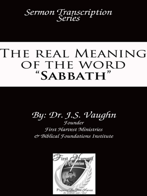 The Real Meaning of the Word Sabbath